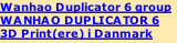 Wanhao Duplicator 6 group WANHAO DUPLICATOR 6 3D Print(ere) i Danmark