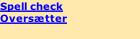 Spell check Oversætter